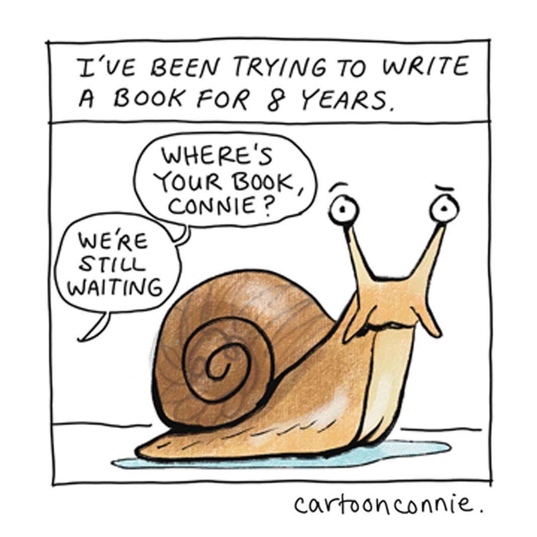 Panel 1 of a 6-panel autobio comic strip about the challenges of writing a book and how long and arduous the process can be. Titled "A Snail's Pace," 2026. Original art by Connie Sun, cartoonconnie.