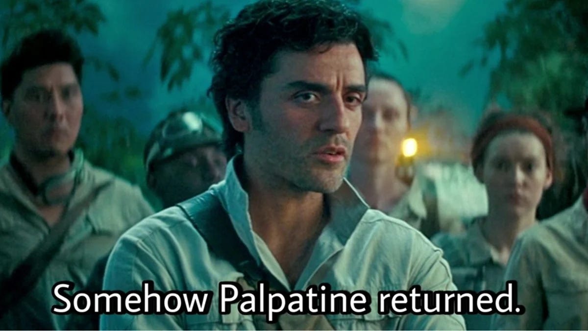 Somehow, Palpatine may return.