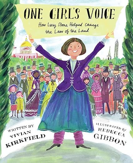 One Girl's Voice: How Lucy Stone Helped Change the Law of the Land One Girl's Voice: How Lucy Stone Helped Change the Law of the Land