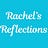 Rachel's Reflections