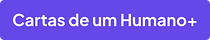 Cartas de um Humano+