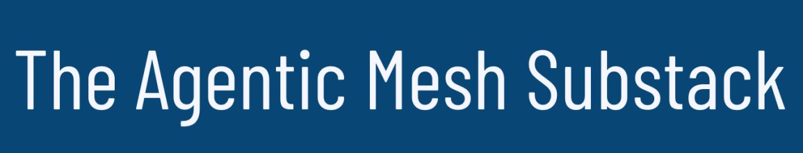 AgenticMesh Substack