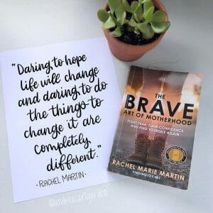 The Brave Art of Motherhood by Rachel Marie Martin