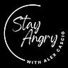 Stay Angry