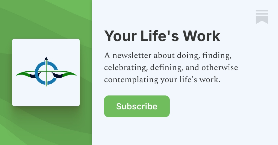 Your Life's Work | Chris Thide | Coach | Substack