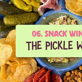06. Snack Wines: Sauvy B (The PICKLE Wine!)