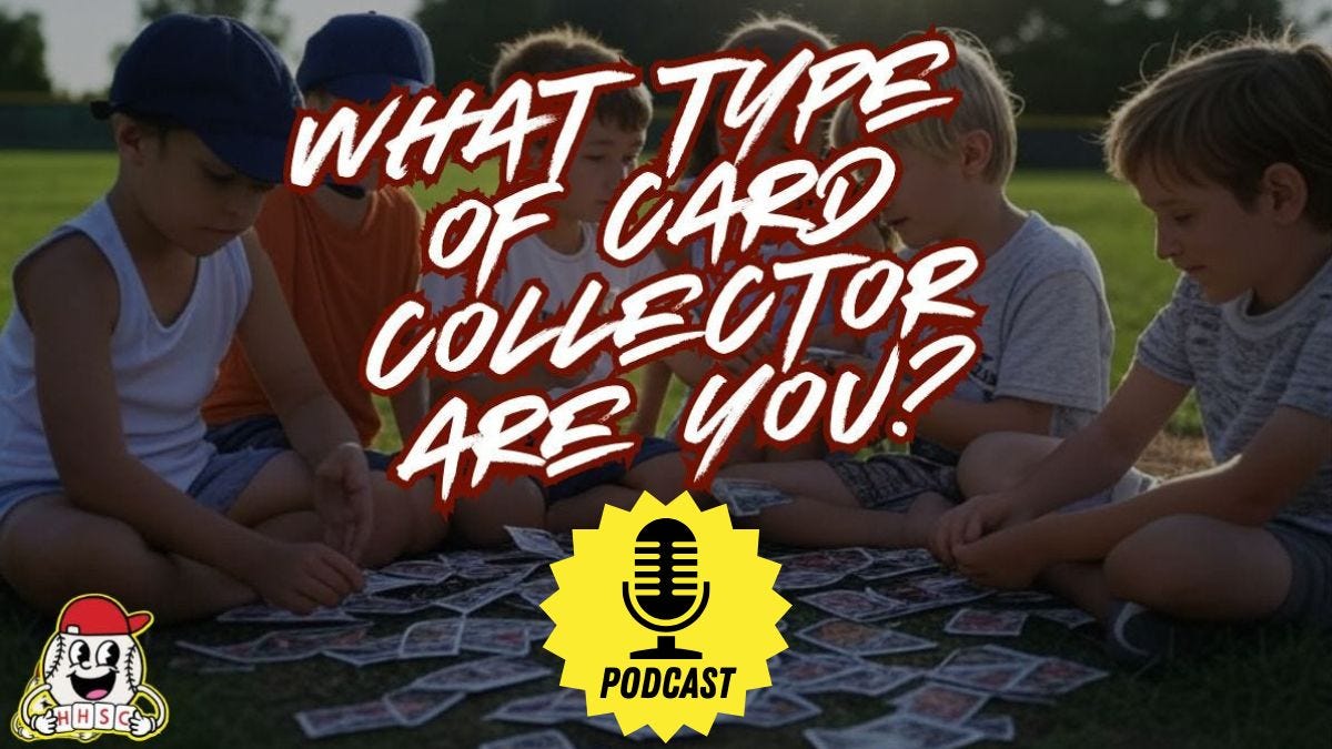 [POD] What Type of Sports Card Collector Are You? – Ep. 2.17