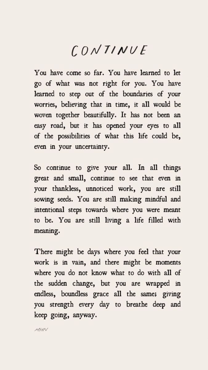This may contain: a poem written in black and white with the words'continue'on top of it