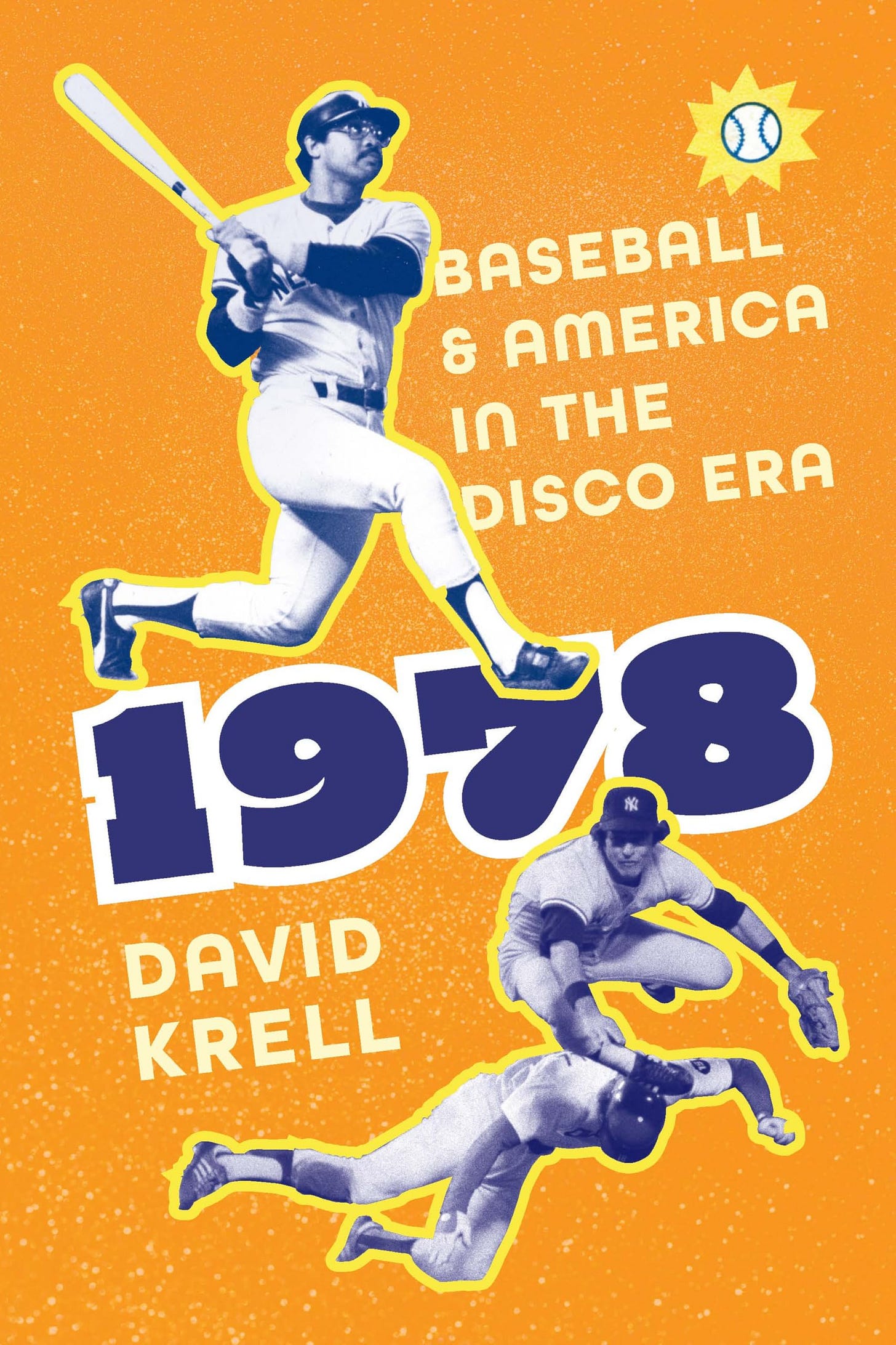 1978: Baseball and America in the Disco Era [Book]