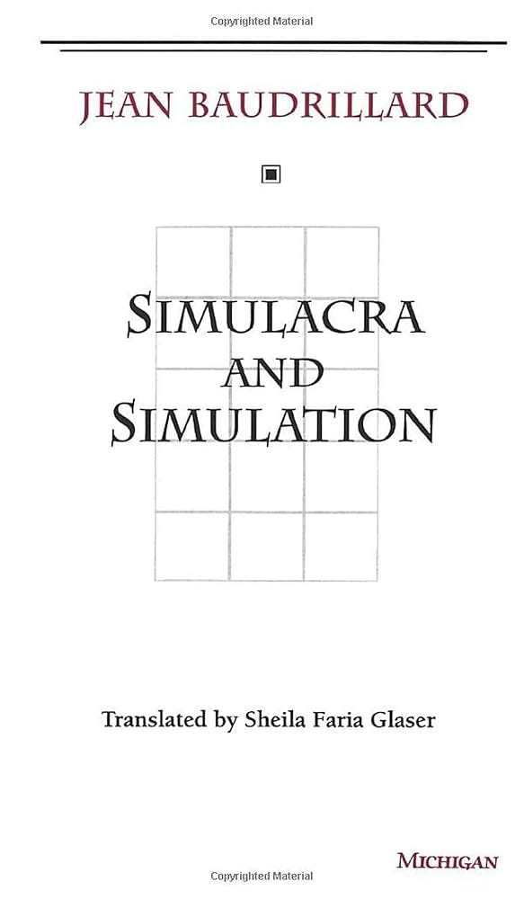 Simulacra and Simulation (The Body, In Theory: Histories Of Cultural  Materialism): Jean Baudrillard, Sheila Faria Glaser: 9780472065219:  Amazon.com: Books