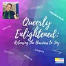 Queerly Enlightened: Releasing the Barriers to Joy