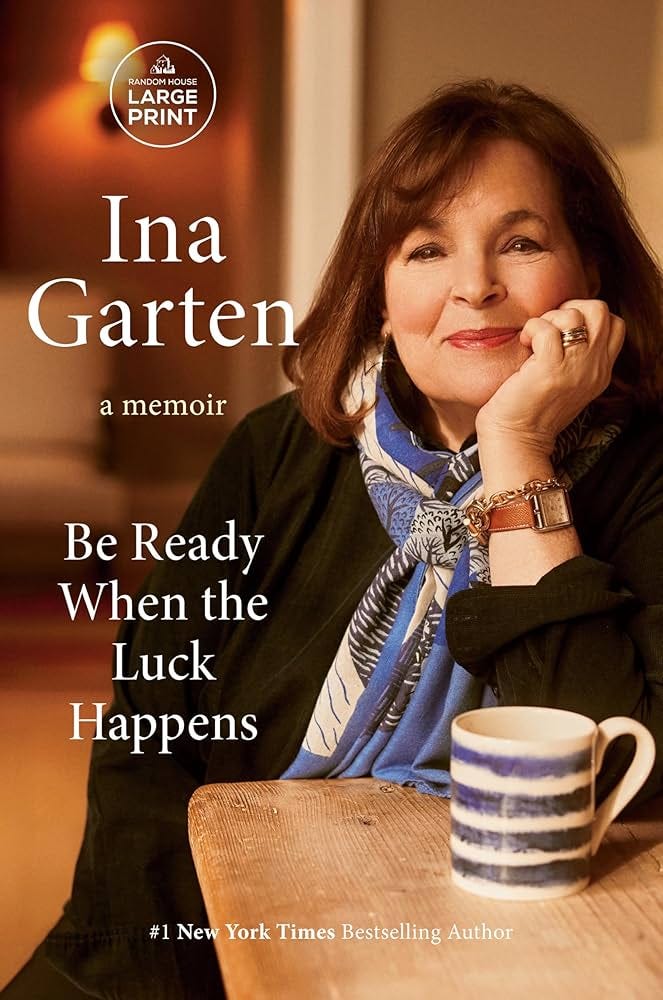Be Ready When the Luck Happens: A Memoir: Amazon.co.uk: Garten, Ina:  9798217014255: Books