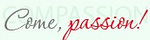 Come, passion! 