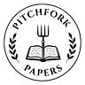 Pitchfork Papers