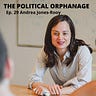 The Political Orphanage