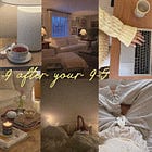 reclaiming your 5-9 (making your evenings feel truly yours)