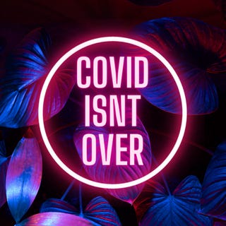 covidisntover’s newsletter