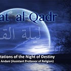Ismaili Interpretations of Laylat al-Qadr: Two Video Talks by Dr. Khalil Andani