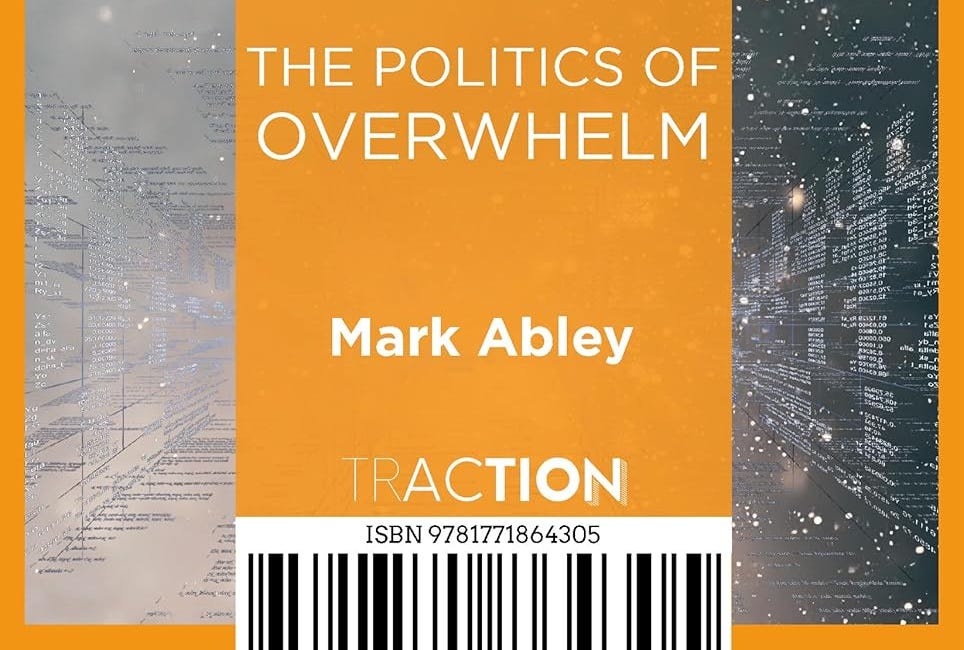 Numb: The Politics of Overwhelm by Mark Abley
