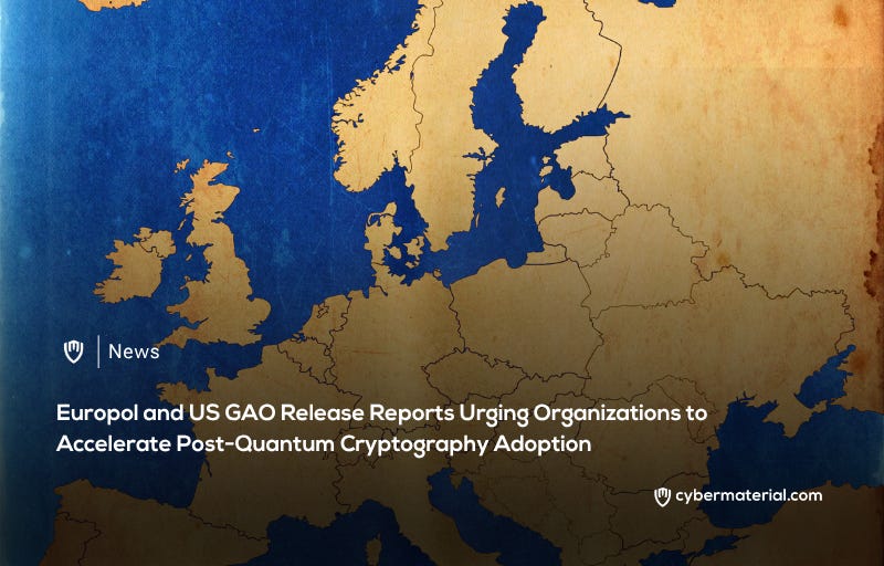 Europol and US GAO Highlight Risks Posed by Quantum Computing