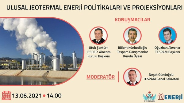 Ulusal Jeotermal Enerji Politikaları ve Projeksiyonları Paneli