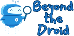 Beyond the Droid