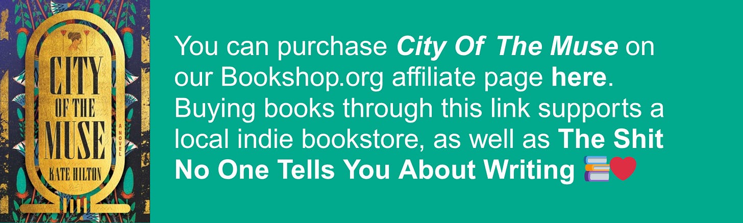 You can purchase City Of The Muse on our Bookshop.org affiliate page here. Buying books through this link supports a local indie bookstore, as well as The Shit No One Tells You About Writing 📚❤️