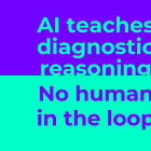 5 Days, 51 Cents: How AI Trained Med Students’ Diagnostic Reasoning from Scratch