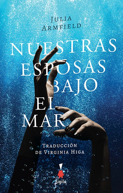 Nuestras esposas bajo el mar de Julia Armfield