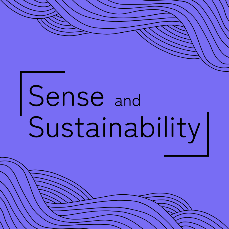 Sense and Sustainability