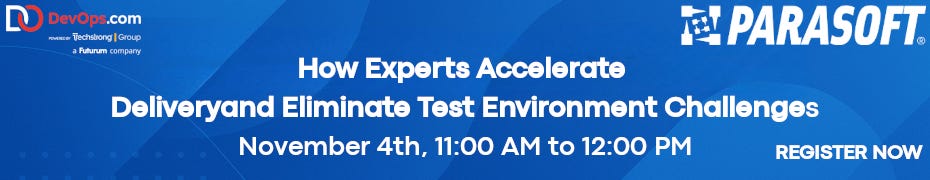 How Experts Accelerate Delivery and Eliminate Test Environment Challenges (Nov. 4th) How Experts Accelerate Delivery and Eliminate Test Environment Challenges (Nov. 4th)