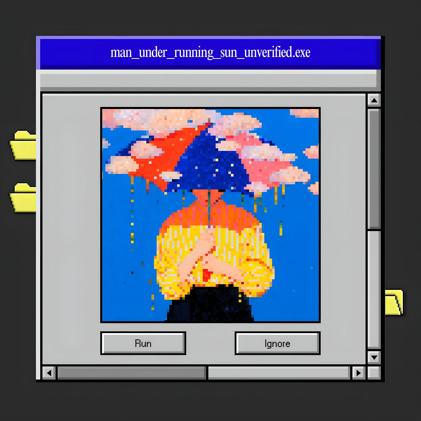 Pixelated graphic mimicking an old 1990s computer operating system window titled "man_under_running_sun_unverified.exe". Inside the window is a heavily pixelated, low-resolution square illustration of an ambiguous figure holding a large, multi-colored umbrella. The figure is wearing a yellow-and-orange striped long-sleeve shirt against a bright blue backdrop. Yellow, pixelated streaks and drops cascade downwards from the undersides of the umbrella canopy and nearby pixelated pink clouds, mimicking running fluid. Below the image are two retro gray command buttons labeled "Run" and "Ignore." Pixelated graphic mimicking an old 1990s computer operating system window titled "man_under_running_sun_unverified.exe". Inside the window is a heavily pixelated, low-resolution square illustration of an ambiguous figure holding a large, multi-colored umbrella. The figure is wearing a yellow-and-orange striped long-sleeve shirt against a bright blue backdrop. Yellow, pixelated streaks and drops cascade downwards from the undersides of the umbrella canopy and nearby pixelated pink clouds, mimicking running fluid. Below the image are two retro gray command buttons labeled "Run" and "Ignore."