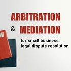 Legal Disputes: Arbitration and Mediation Clauses Can Save Your A$$