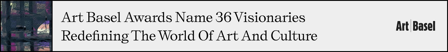 Art Basel Awards name 36 visionaries redefining the world of art and culture