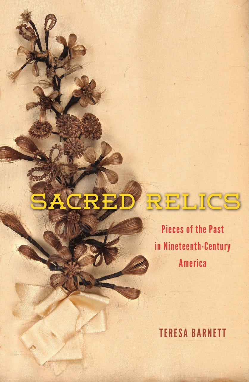Sacred Relics: Pieces of the Past in Nineteenth-Century America, Barnett