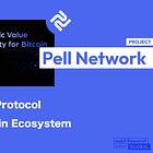 【Pell Network】Restaking Protocol in the Bitcoin Ecosystem / Native BTC staking and LSD Restake services to be aggregated / Mainnet release planned for 2024 / @Pell_Network