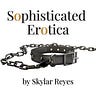 Sophisticated Erotica: Contemporary and Vintage Erotica
