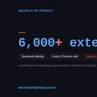 LinkedIn Is Reading Your Browser. Chrome Let It In.