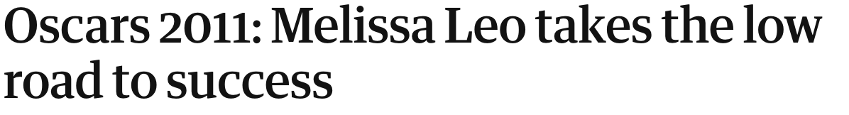 Headline that reads: Oscars 2011: Melissa Leo takes the low road to success