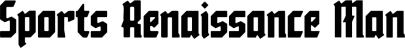 Sports Renaissance Man