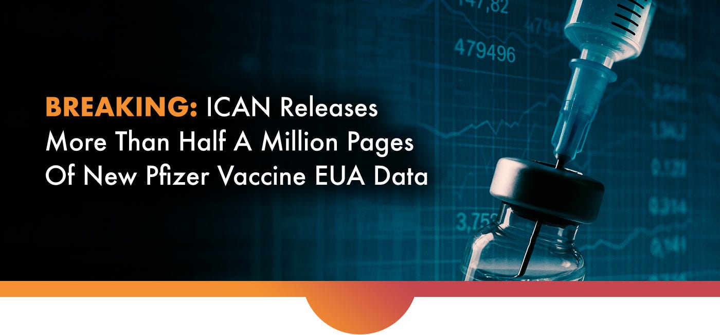 Pfizer Vaccine Data: ICAN Releases More Than Half A Million Pages Of New Pfizer Vaccine EUA Data.