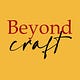 Beyond Craft
