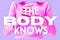 The Body Knows
