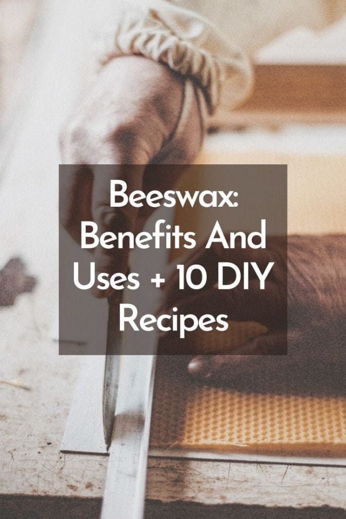 Beeswax: Benefits And Uses + 10 DIY Recipes Beeswax: Benefits And Uses + 10 DIY Recipes