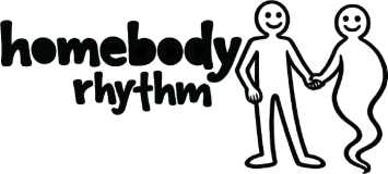 homebody rhythm
