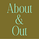 About & Out