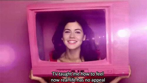 Tv taught me how to feel, now I feel like life has no appeal "