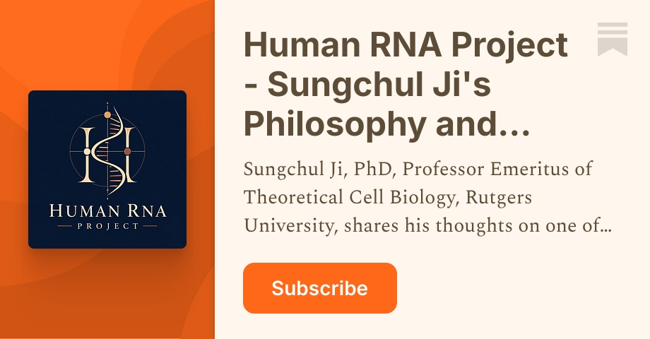 Human RNA Project | Sungchul Ji | Substack