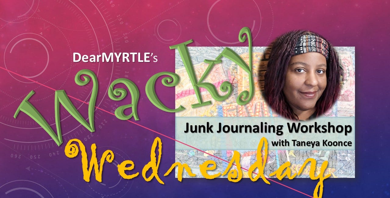 WACKY Wednesday - Junk Journaling with Taneya 18 Mar 2026