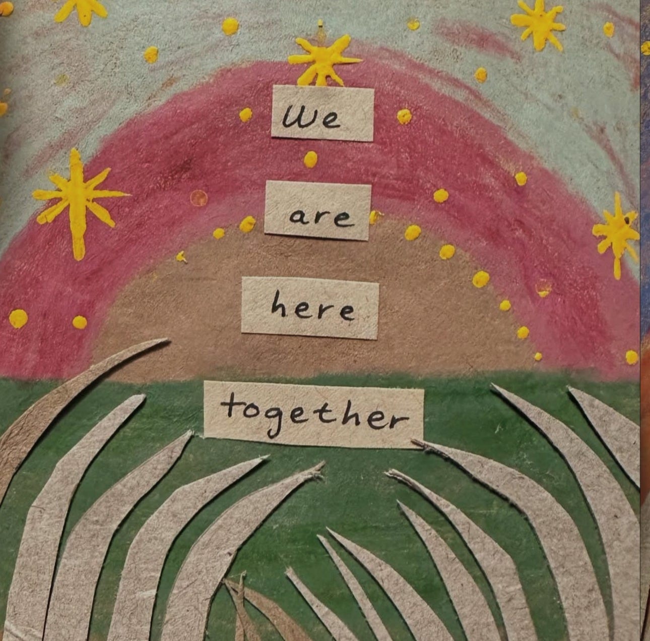 three D illustration of a pink arch with cut out pieces of grass and yellow stars. Text on cut up pieces of paper says "we are here together" three D illustration of a pink arch with cut out pieces of grass and yellow stars. Text on cut up pieces of paper says "we are here together"
